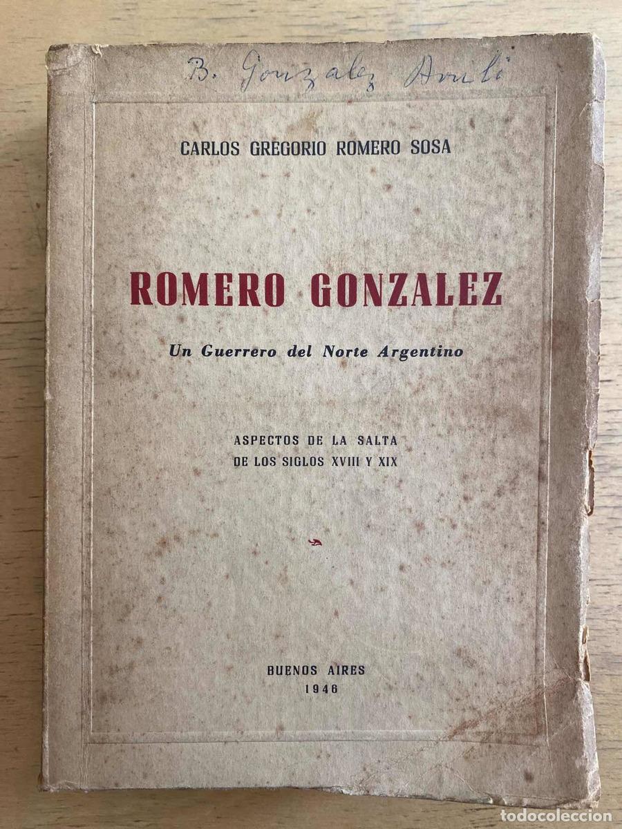 B&uuml;cher: Romero Gonzalez un guerrero del norte argentino - Carlos Gregorio Romero Sosa