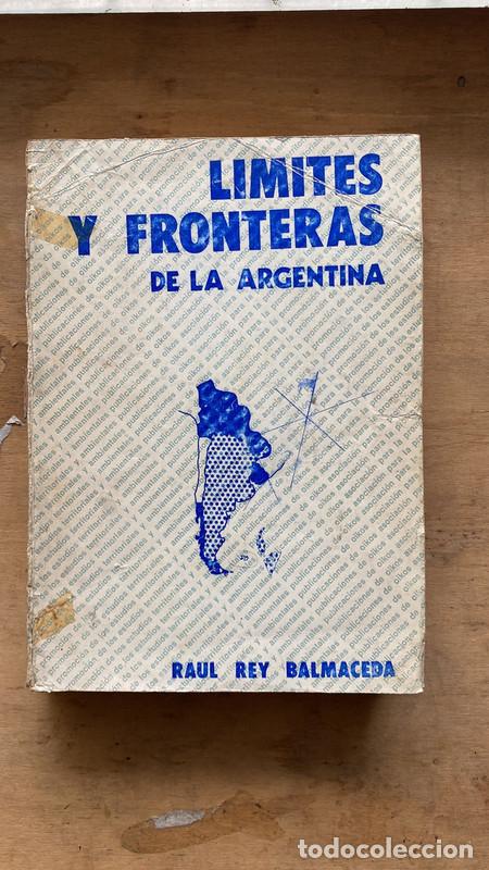 Livros em segunda m&atilde;o: Limites y fronteras de la Argentina - Raul Rey Balmaceda