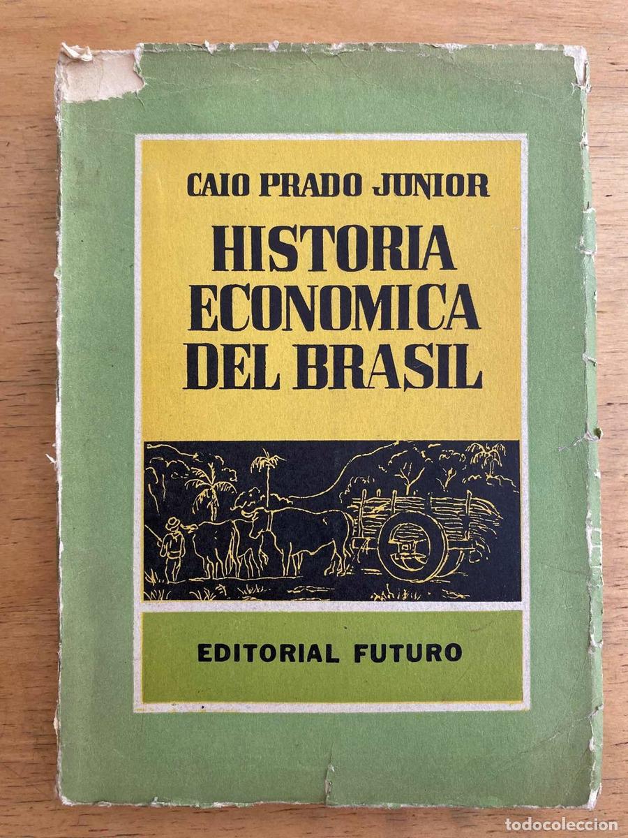 B&uuml;cher: Historia economica del brasil - Caio Prado Junior