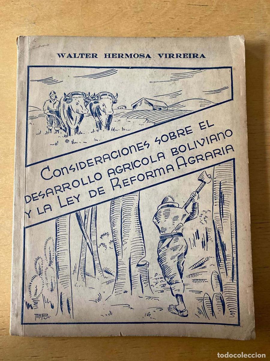 B&uuml;cher: Consideraciones sobre el desarrollo agricola boliviano y la ley de reforma agraria - Hermosa Virreir