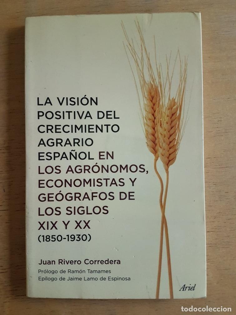 Libri di seconda mano: La vision positiva del crecimiento agrario espa&ntilde;ol en los agronomos economistas y geografos de los s