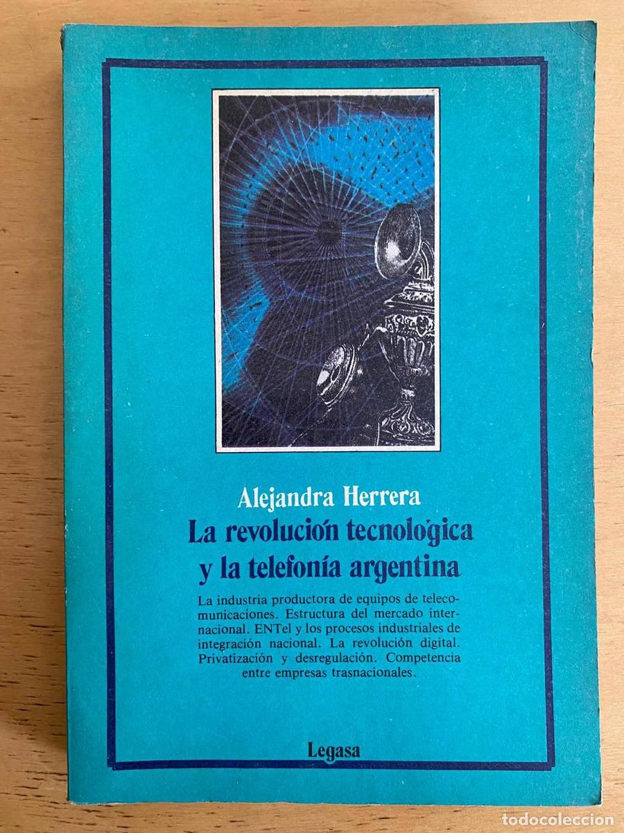 Libri di seconda mano: La revolucion tecnologica y la telefonia argentina - Alejandra Herrera