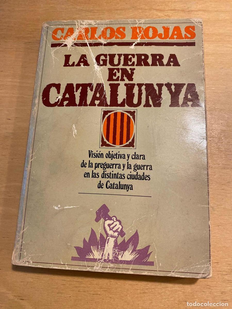 Libros: La guerra en Catalunya - Carlos Rojas - Foto 1