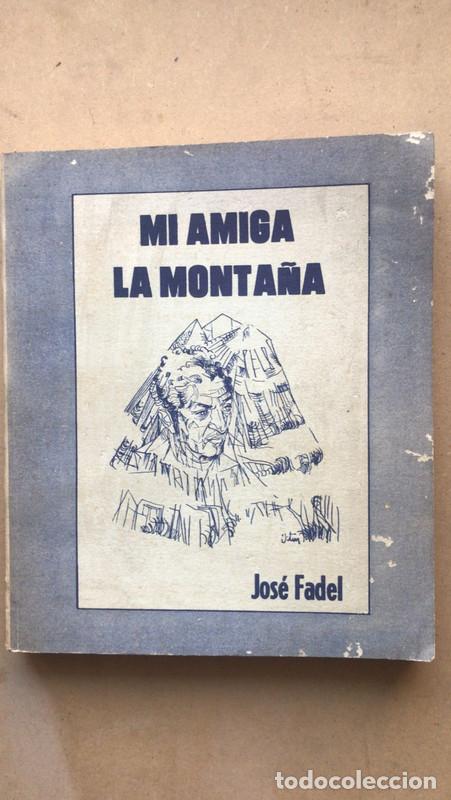 Livres: Mi amiga la monta&ntilde;a - Fadel Jose