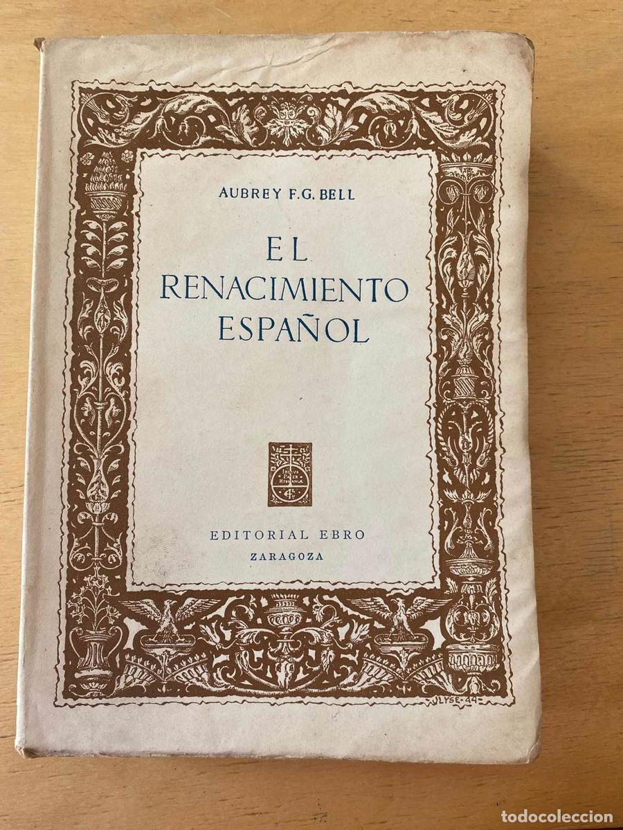 Libros: El renacimiento espa&ntilde;ol - Aubrey Bell - Foto 1