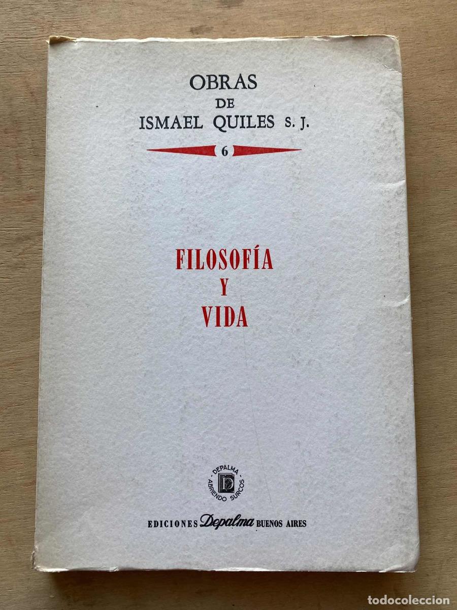 Libros: Filosofia y vida - Ismael Quiles - Foto 1