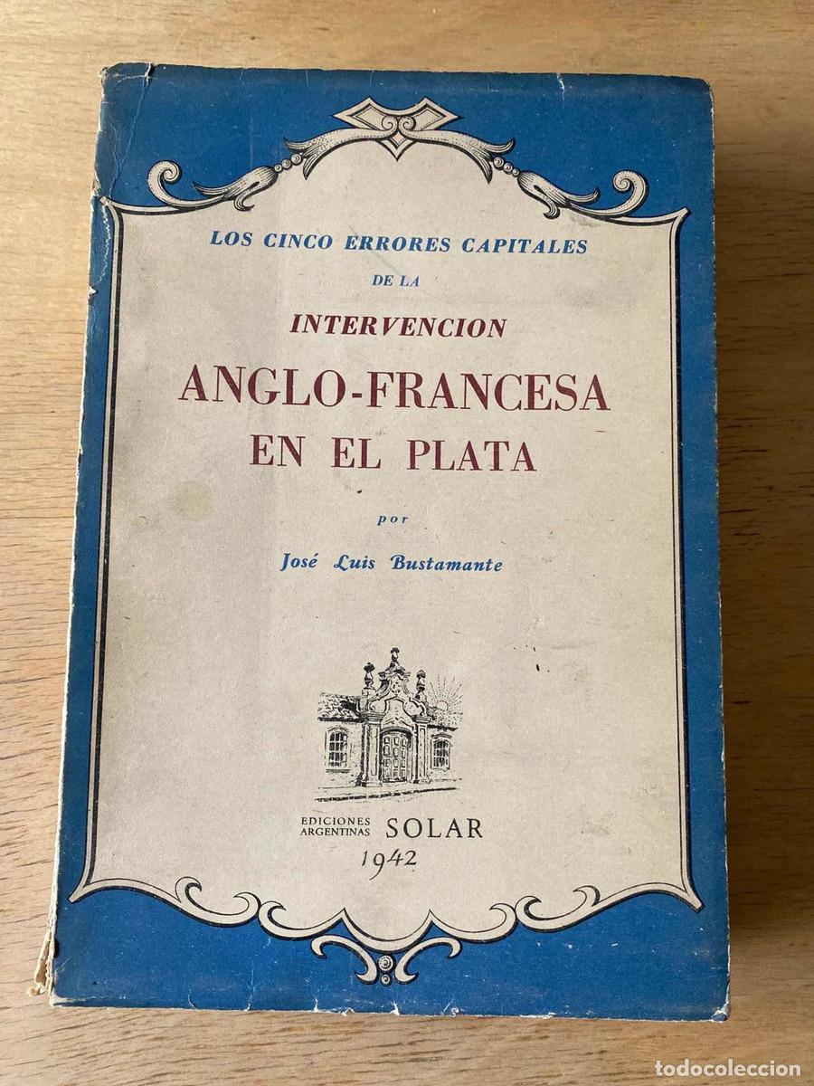 books: Los cinco errores capitales de la intervencion anglo - francesa en el plata - Bustamante Jose Luis