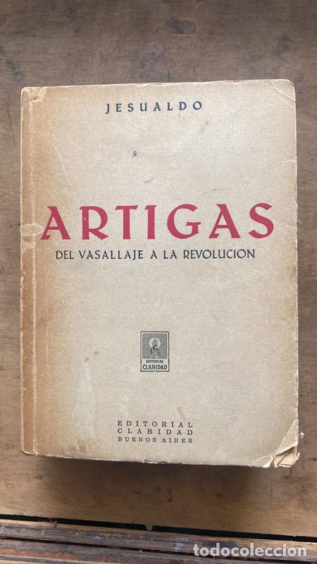 Libros: Artigas. Del vasallaje a la revolucion - Jesualdo - Foto 1