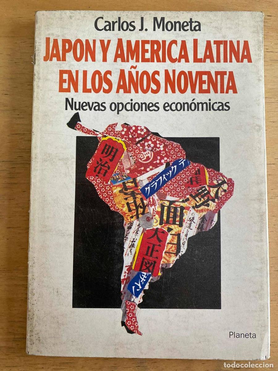 B&uuml;cher: Japon y america latina en los a&ntilde;os noventa - Carlos Moneta