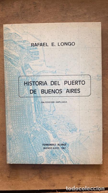 Libros: Historia del puerto de Buenos Aires - Longo Rafael E.
