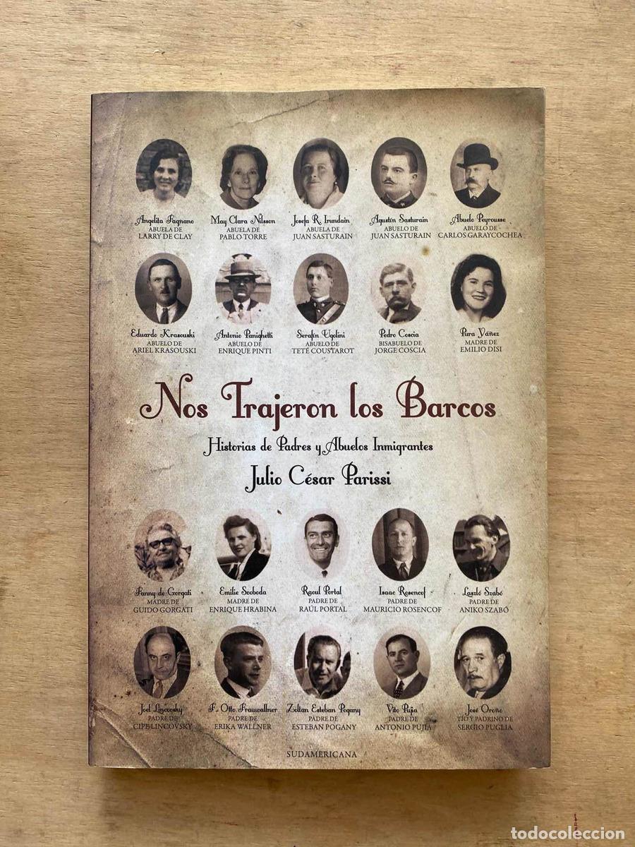 Libros: Nos trajeron los barcos. Historias de Padres y Abuelos Inmigrantes - Julio Cesar Parissi