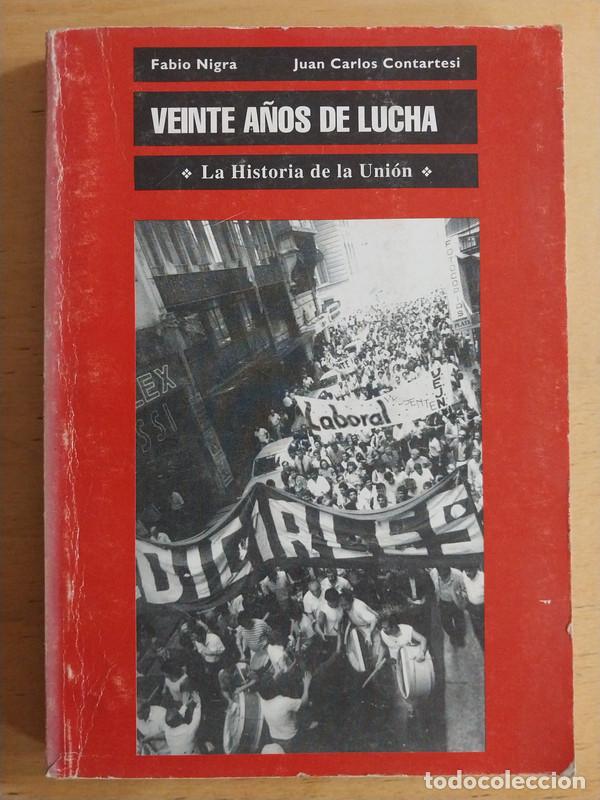 books: Veinte a&ntilde;os de lucha. La historia de la union - Nigra; Contartesi