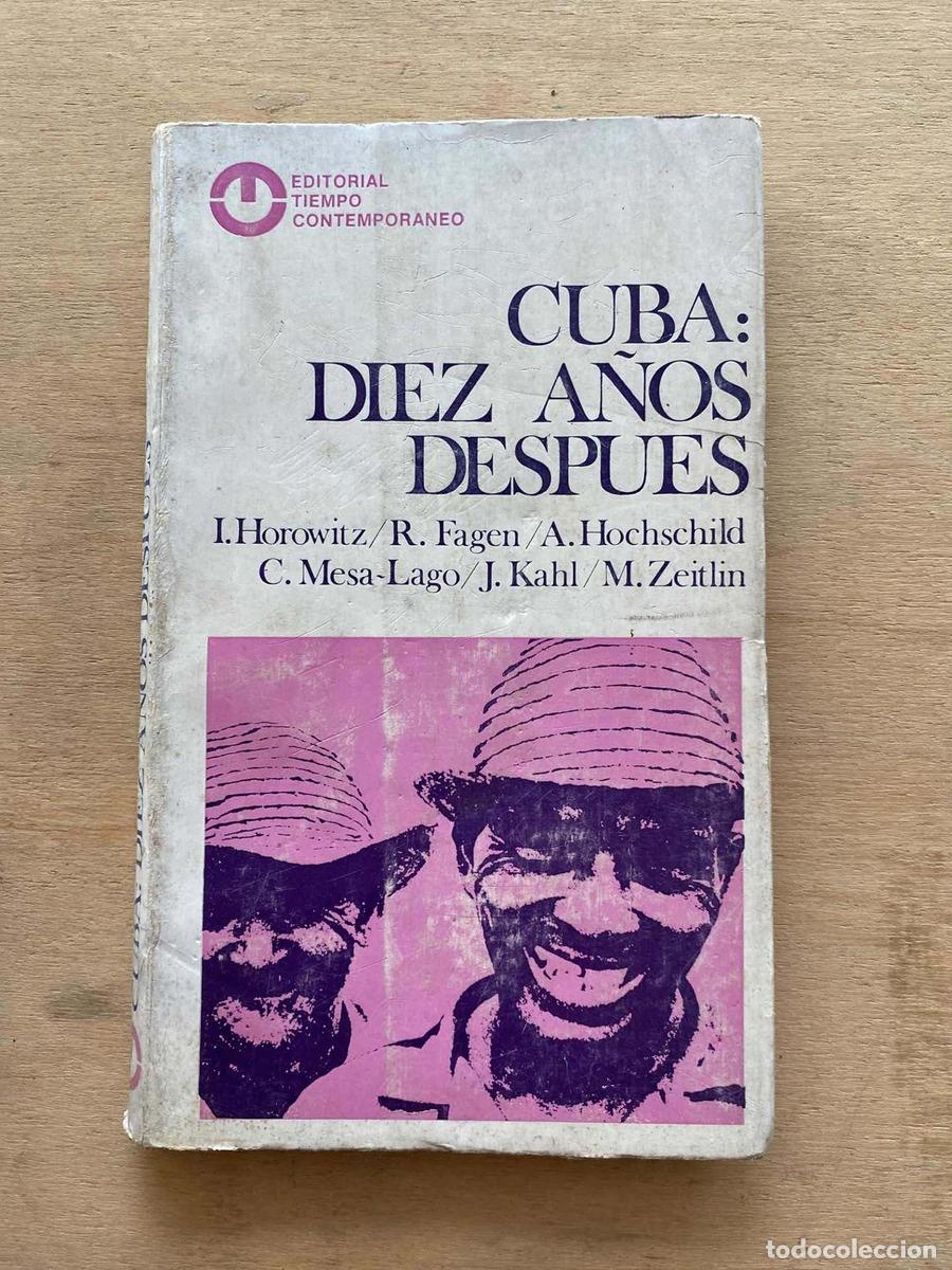 books: Cuba: Diez a&ntilde;os despues - Horowitz; Fagen; Hochschild; Mesa - Lago; Kahl; Zeitlin