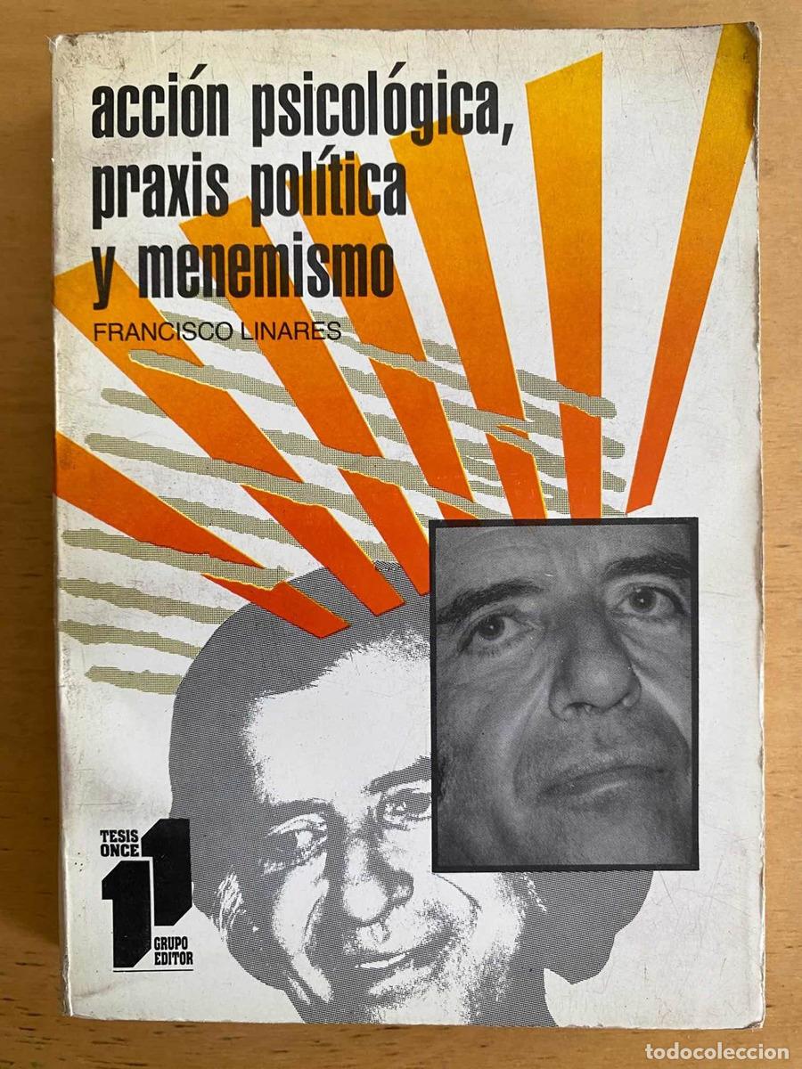books: Accion psicologica, praxis politica y menemismo - Francisco Linares