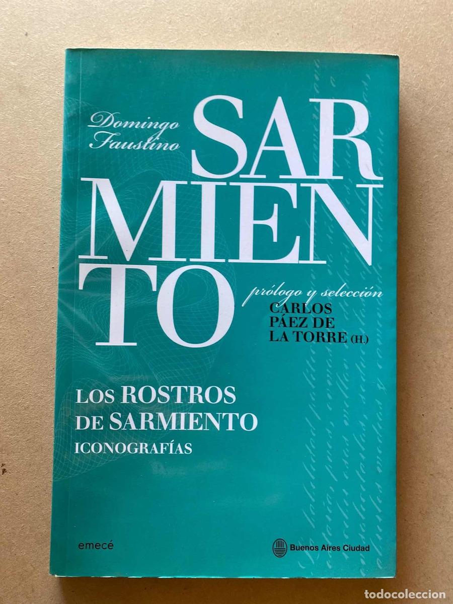 books: iconografias, Los rostros de sarmiento - Carlos Paez de la Torre