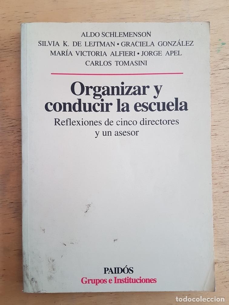 books: Organizar y consucir la escuela - Schelemenson; de Lejtman; Gonzalez; Alfieri; Apel; Tomasini