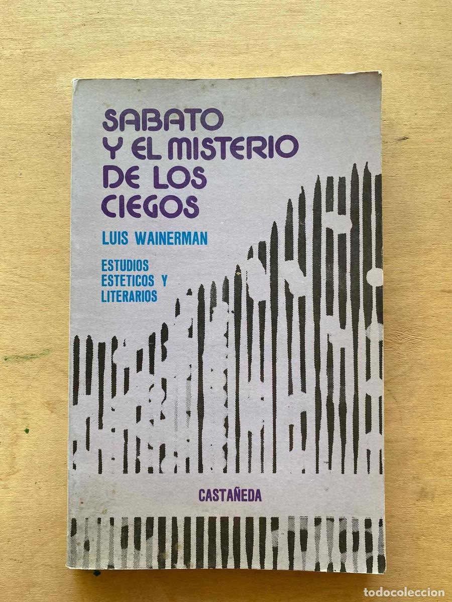 Libros: Sabato y el misterio de los ciegos - Luis Wainerman - Foto 1