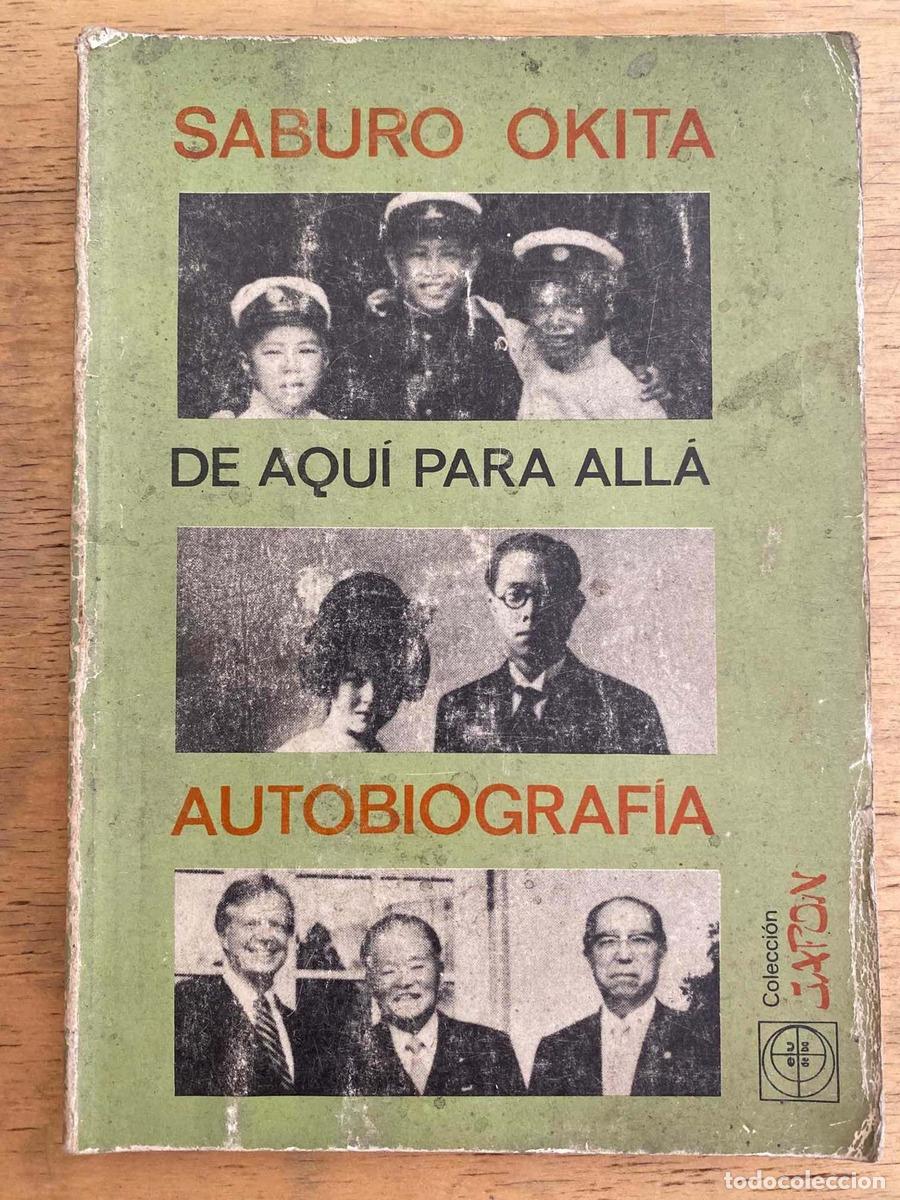 B&uuml;cher: autobiografia, De aqu&iacute; para alla - Saburo Okita