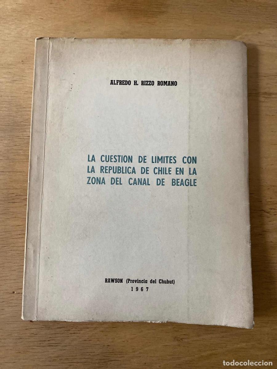 Livres: La cuestion de limites con la republica de Chile en la zona del canal de Beagle - Alfredo Rizzo Rome