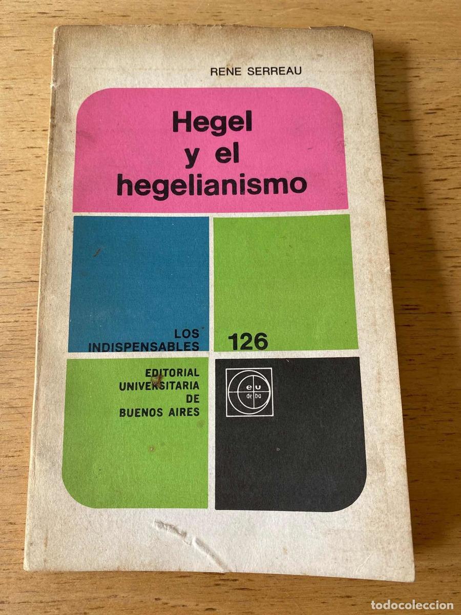 Libros: Hegel y el hegelianismo - Rene Serreau - Foto 1