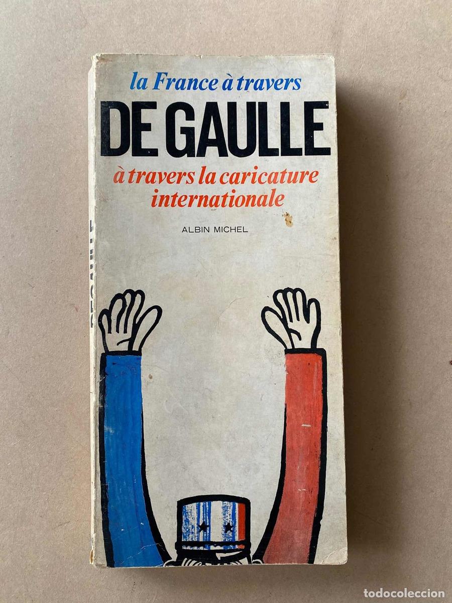 books: La France a Travers de Gaulle a travers la caricature internationale - La France a Travers de Gaulle