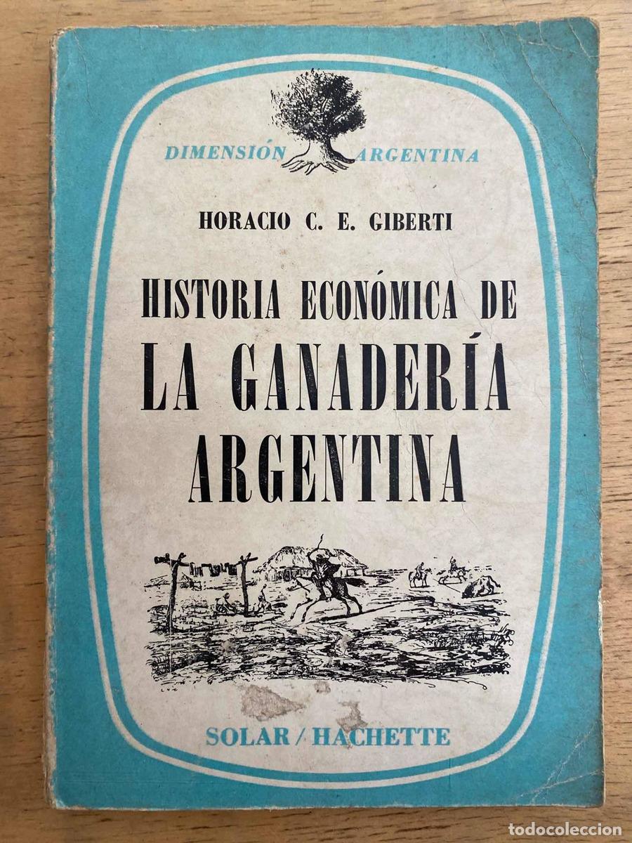 Libros: Historia economica de la ganaderia argentina - Giberti Horacio
