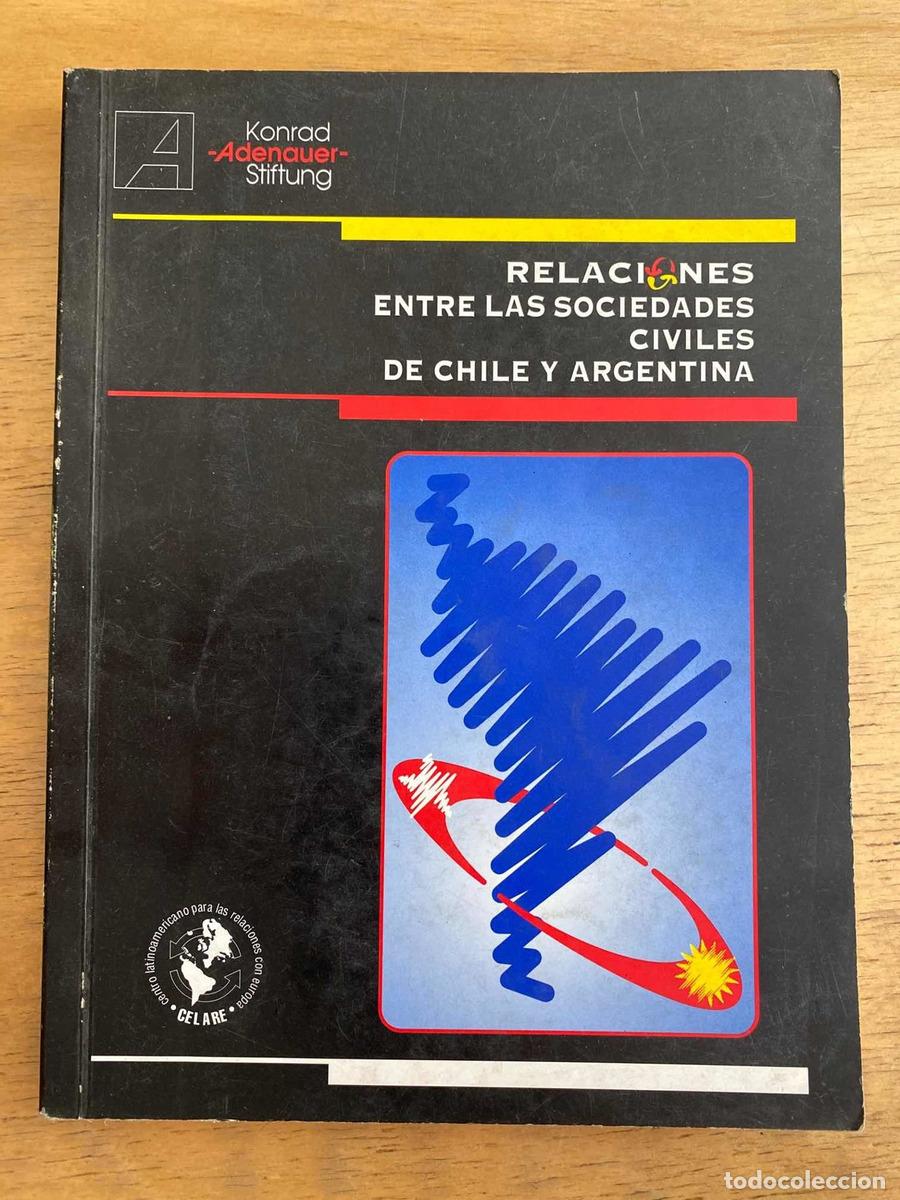 Libros: Relaciones entre las sociedades civiles de Chile y Argentina - Relaciones entre las sociedades civil