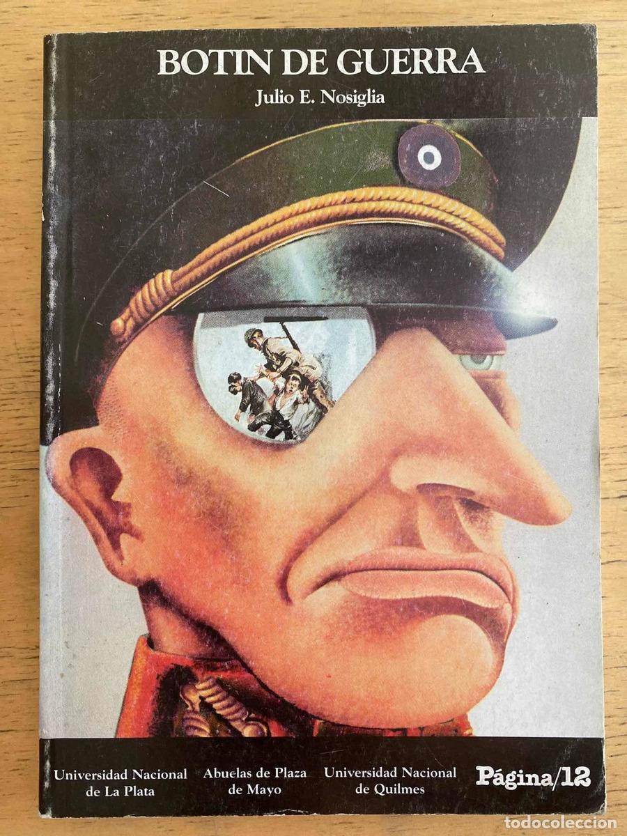 Libros: Botin de Guerra - Julio E. Nosiglia - Foto 1