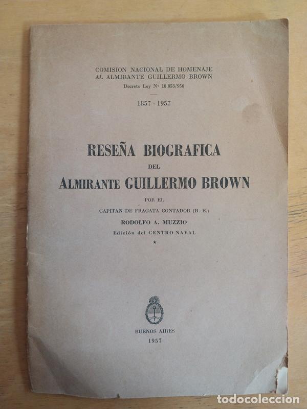 Livres: Rese&ntilde;a biografica del almirante guillermo Brown - Muzzio Rodolfo