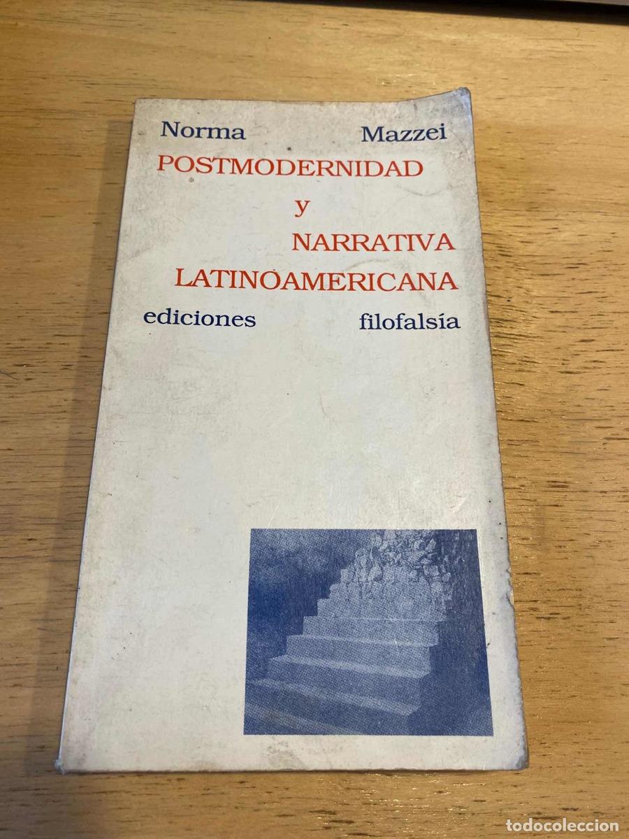 Libri di seconda mano: Postmodernidad y narrativa latinoamericana - Mazzei Norma