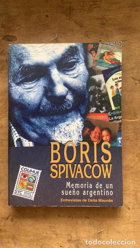 Libri di seconda mano: Boris Spivacow. Memoria de un sue&ntilde;o argentino - Delia Maunas