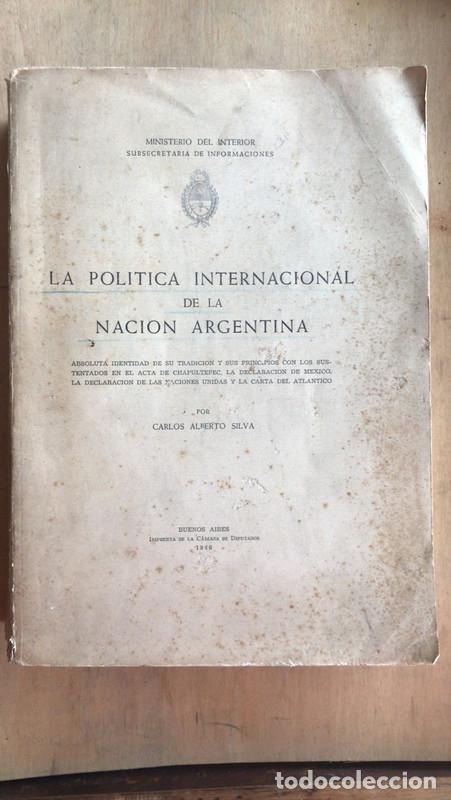 books: La politica internacional de la Nacion Argentina - Carlos Alberto Silva