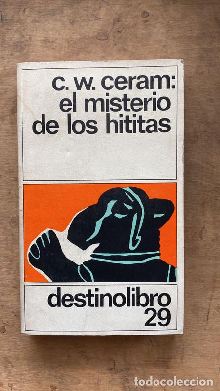 Libros: El misterio de los hititas - C. W. Ceram - Foto 1