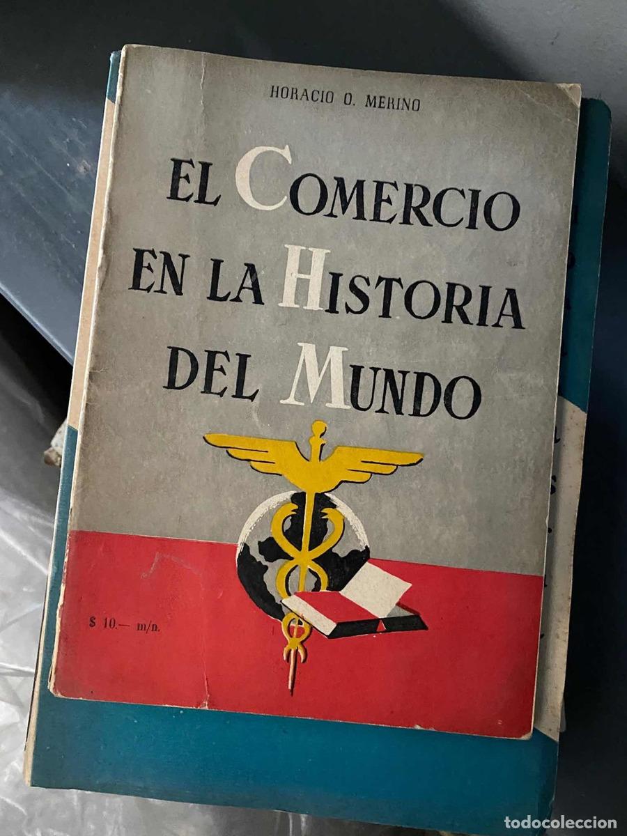 Libros: El Comercio en la Historia del mundo - Horacio O. Merino