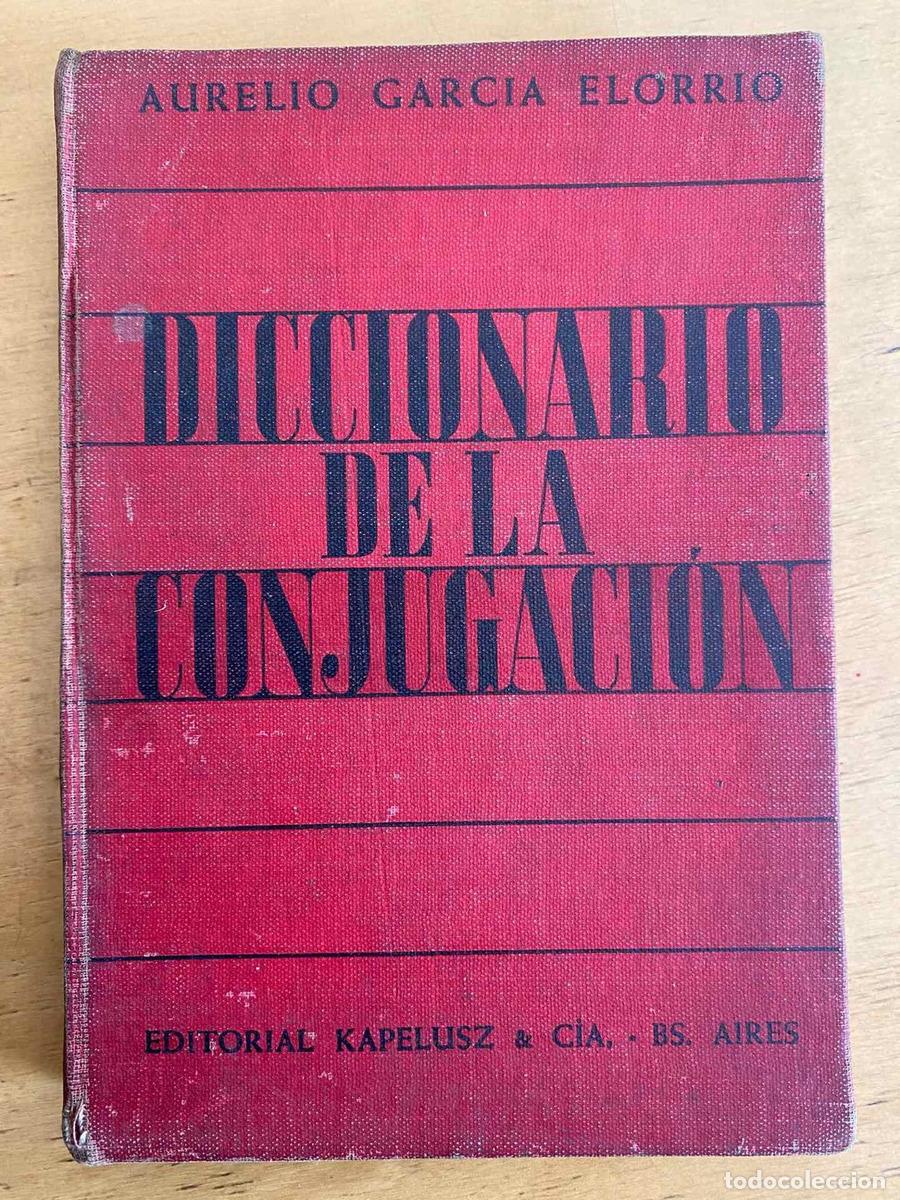 books: Diccionario de la conjugacion - Aurelio Garcia Elorrio