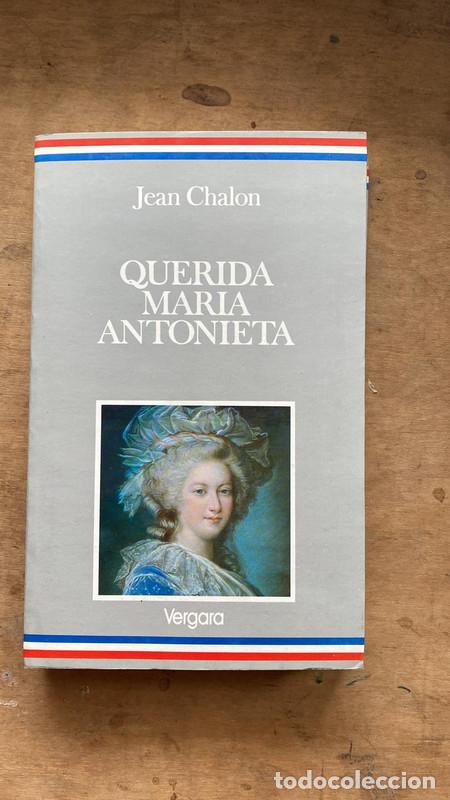 Libros: Querida Maria Antonieta - Chalon Jean - Foto 1
