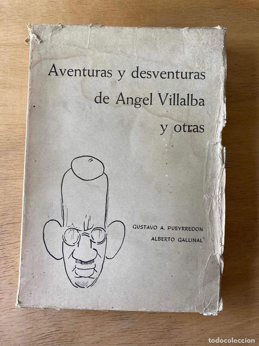 Libros: Aventuras y desventuras de Angel Villalba y otras - Alberto G.; Gallinal Pueyrredon