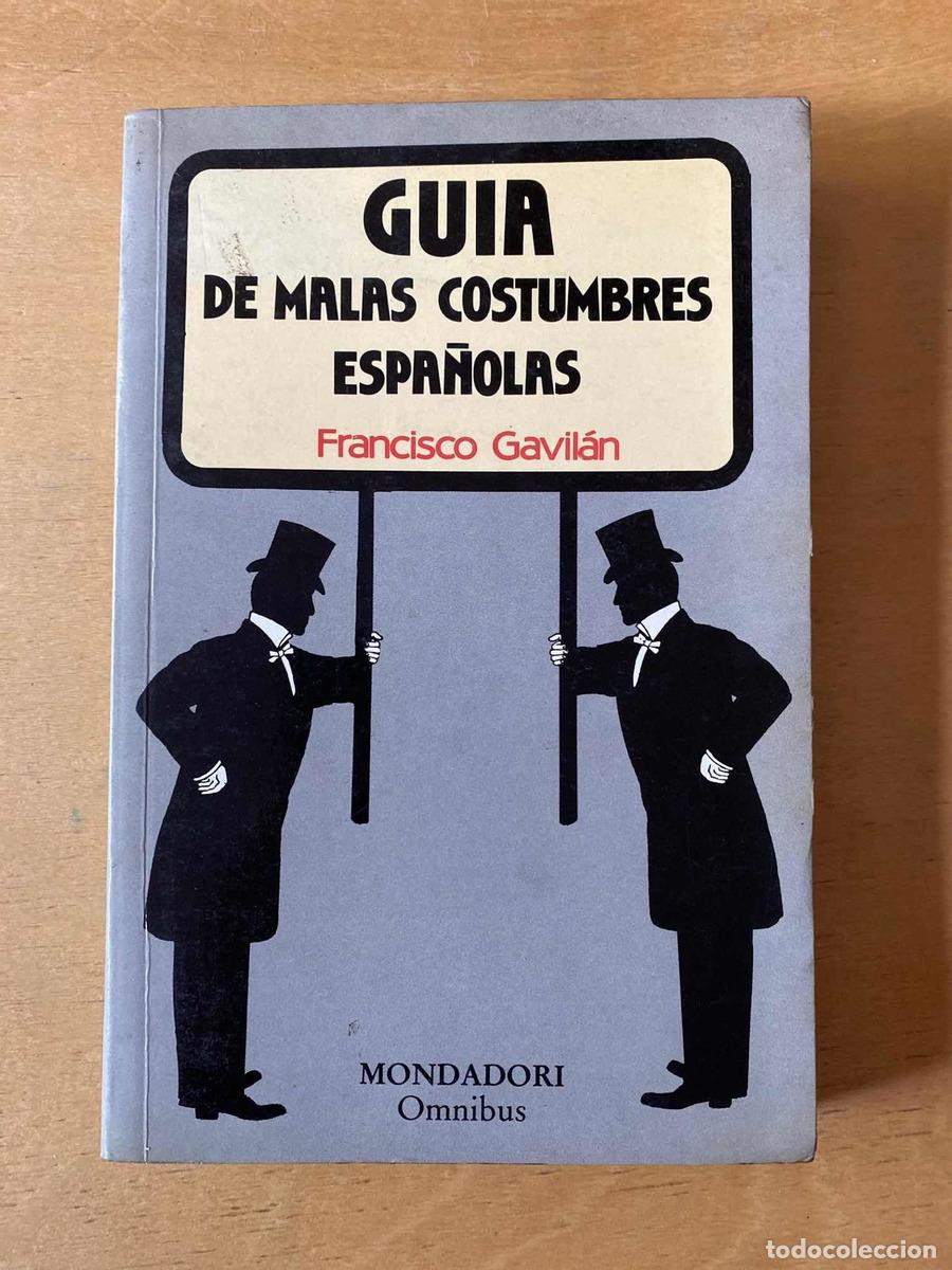 Libros: Guia de malas costumbres espanolas - Francisco Gavil&aacute;n - Foto 1