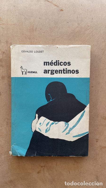 Libros: Medicos argentinos - Loudet. Osvaldo - Foto 1
