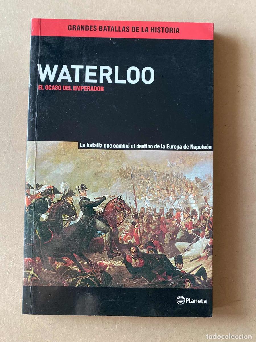books: Waterloo el ocaso del emperador - Soria; Luqui Lagleyze