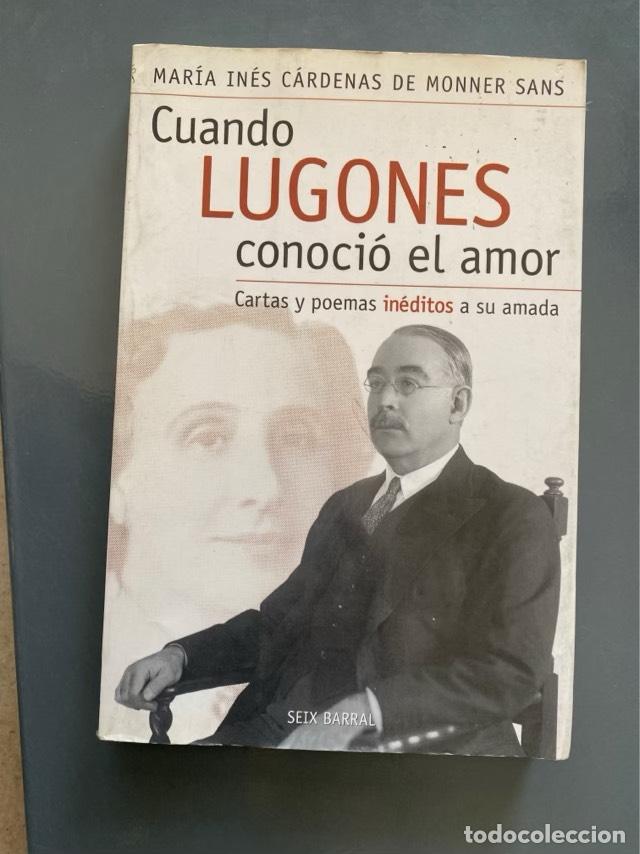 Libros: Cuando Lugones conoci&oacute; el amor - Cardenal Maria Ines - Foto 1