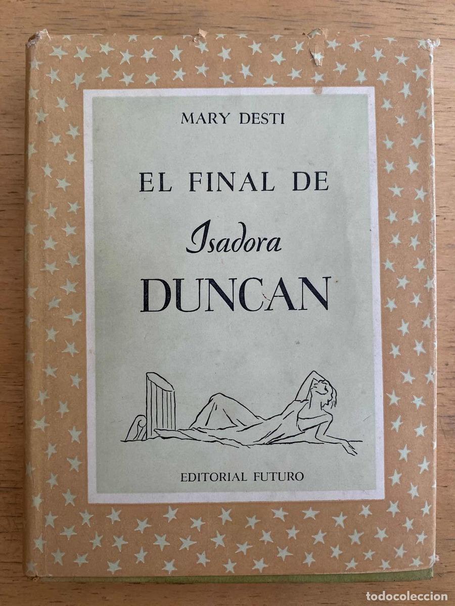 Libros: El final de Isadora Duncan - Desti Mary - Foto 1