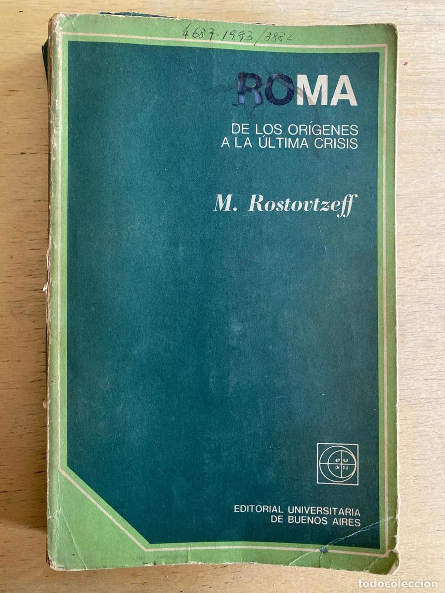 Libros: Roma de los origenes a la ultima crisis - M. Rostovtzeff - Foto 1