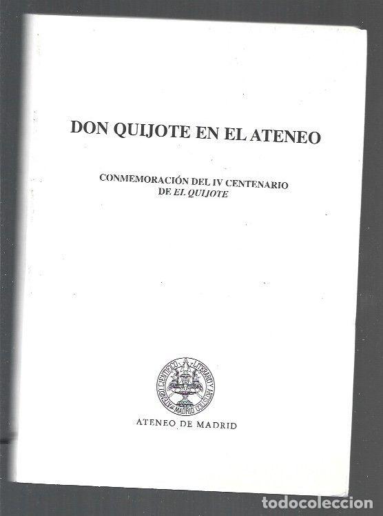 Libros: PRIMER CICLO DE CONFERENCIAS DON QUIJOTE EN EL ATENEO. CONMEMORACION DEL IV CENTENARIO DE EL QUIJOTE