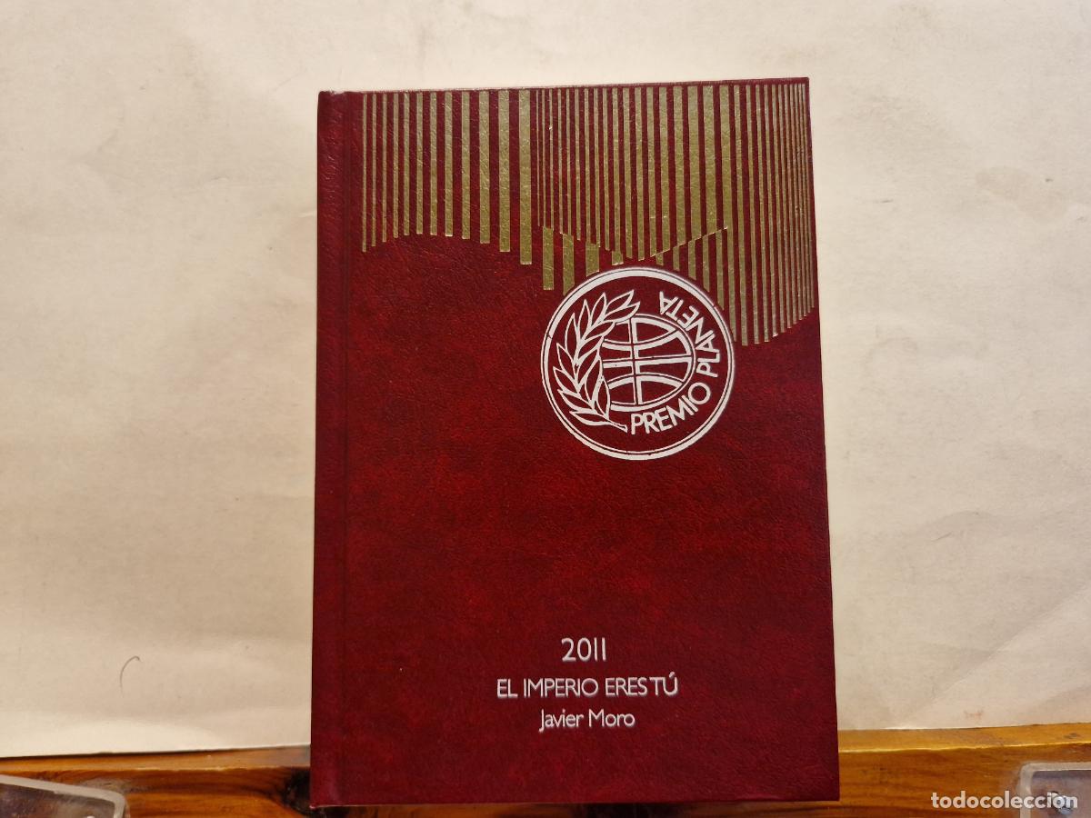 Libros: EL IMPERIO ERES TU. JAVIER MORO. 2011. EDITORIAL PLANETA - Foto 1