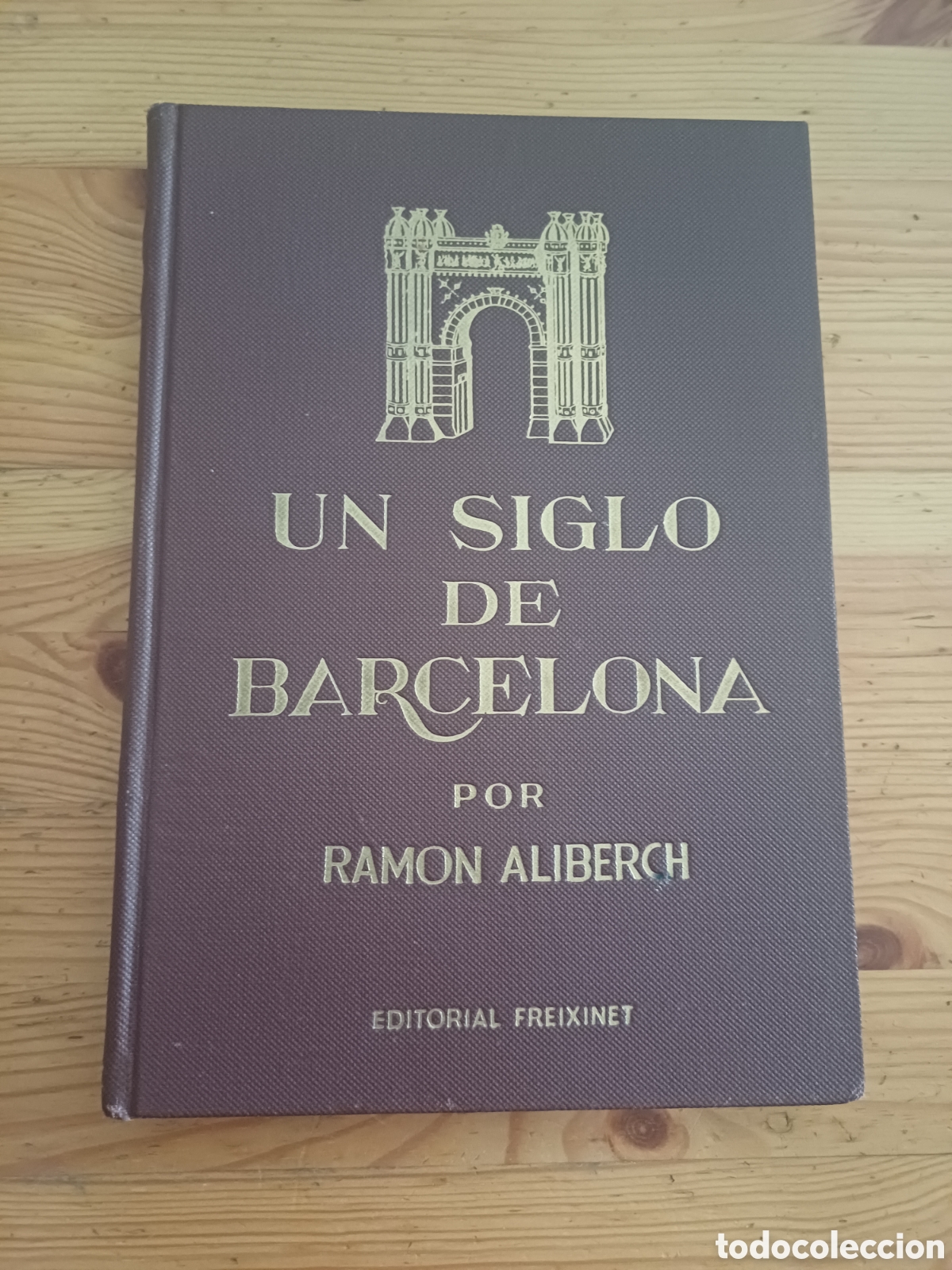 Libros: Un siglo de Barcelona Ramon Aliberch Editorial Freixinet - Foto 1