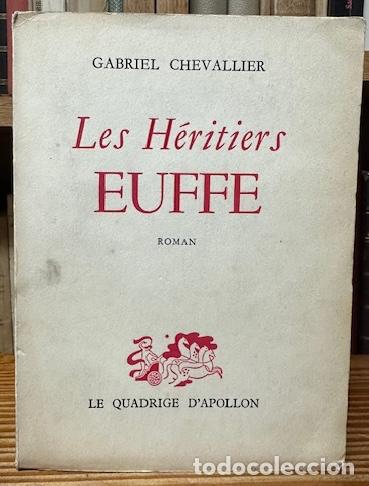 Libros: LES HERITIERS EUFFE. Roman - CHEVALLIER, Gabriel - Foto 1