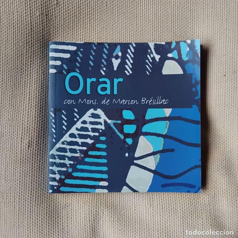 Libros: Orar - Monse&ntilde;or Melchor de Marion Br&eacute;sillac - Foto 1