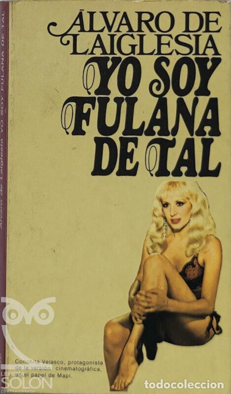 Libros: Yo soy fulana de tal - &Aacute;lvaro de Laiglesia - Foto 1