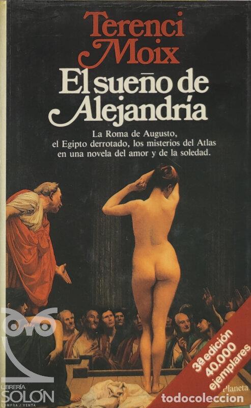 Libros: El sue&ntilde;o de Alejandr&iacute;a - Terenci Moix - Foto 1